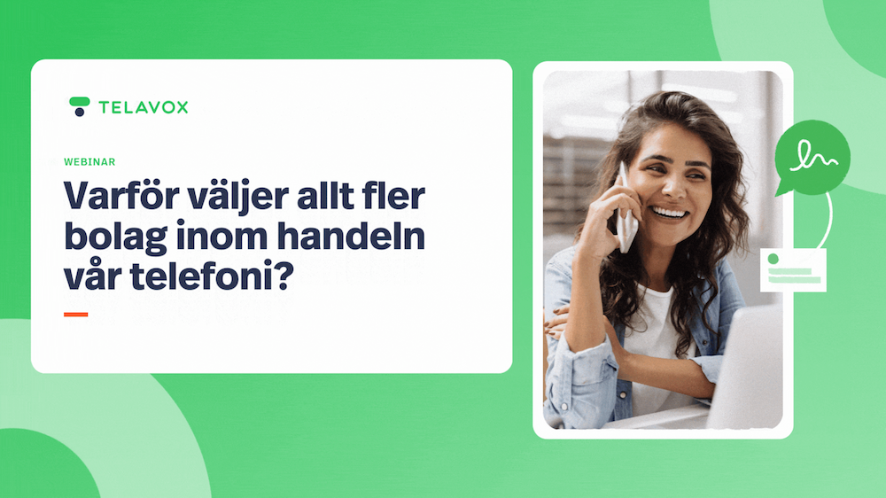 Webinar: Varför väljer allt fler bolag inom handeln vår telefoni?